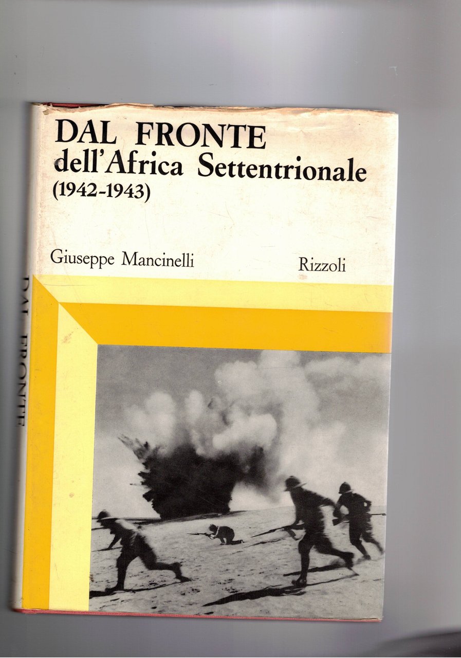 Dal fronte dell'Africa Settentrionale (1942-1943); dall'invasione dell'Egitto all'abbandono della Libia.