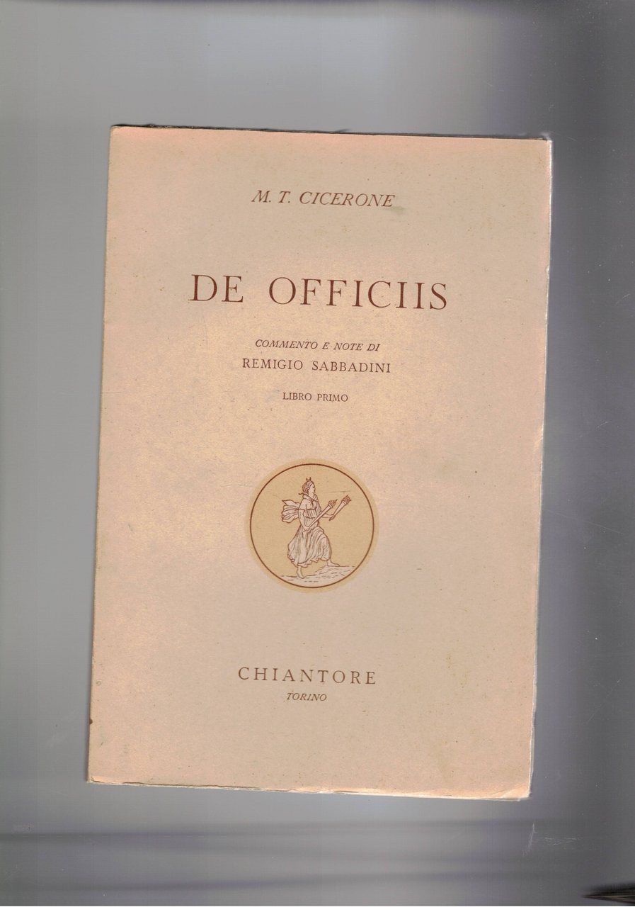 De Officiis, liber primus. Commento e note di Remigio Sabbadini.