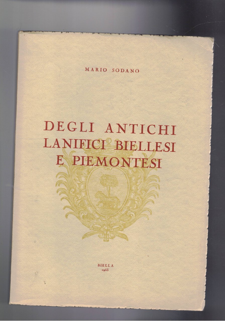 Degli antichi lanifici Biellesi e Piemontesi.
