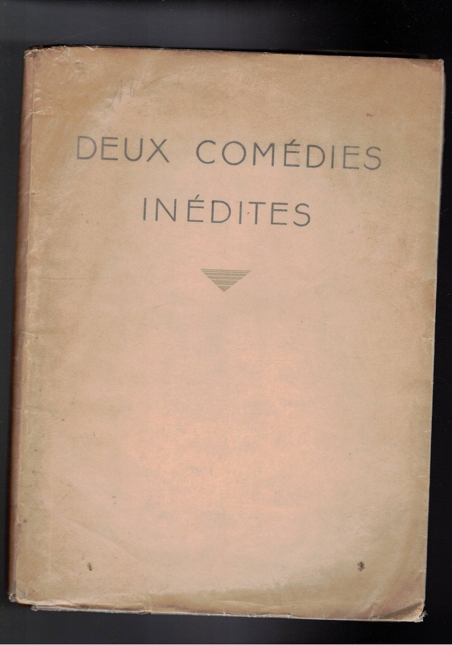 Deux comédies inédites: Coeur de bronze e Une Leçon de …