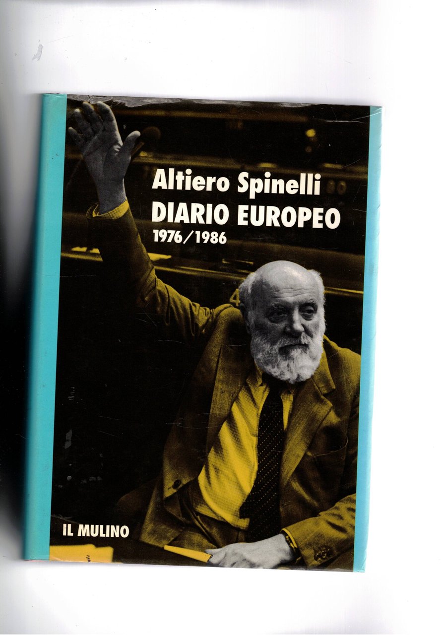 Diario europeo. Vol. III° 1976-1986. A cura di Edmondo Paolini.