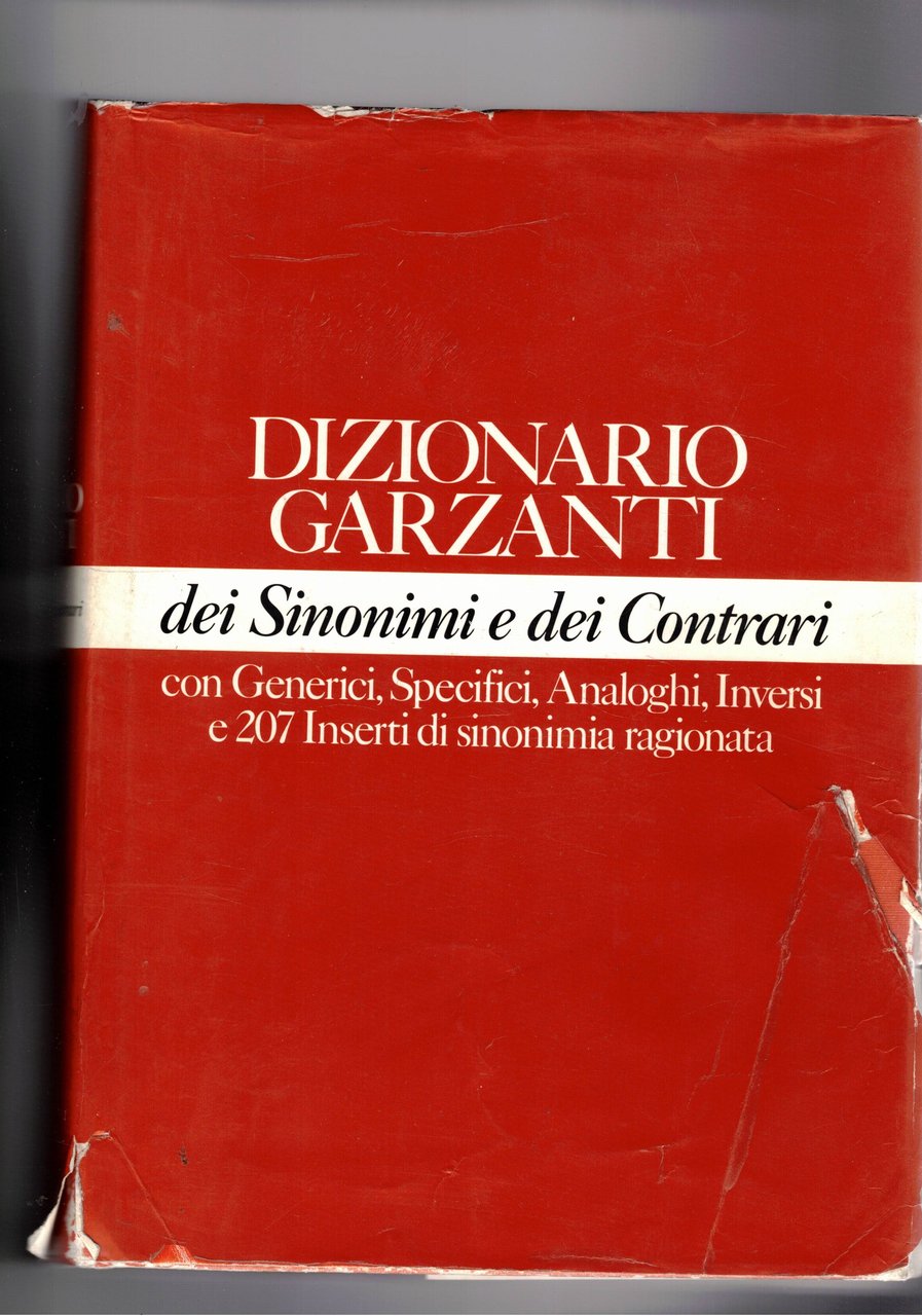 Dizionario dei sinonimi e dei contrari, con generici, Specifici, Analoghi, …