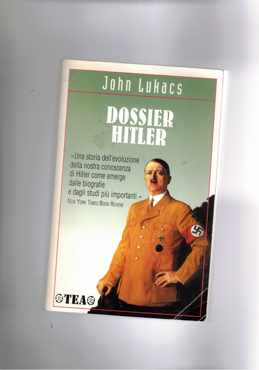 Dossier Hitler. Reazionario o rivoluzionario? Apologeti dichiarati e occulti: mezzo …