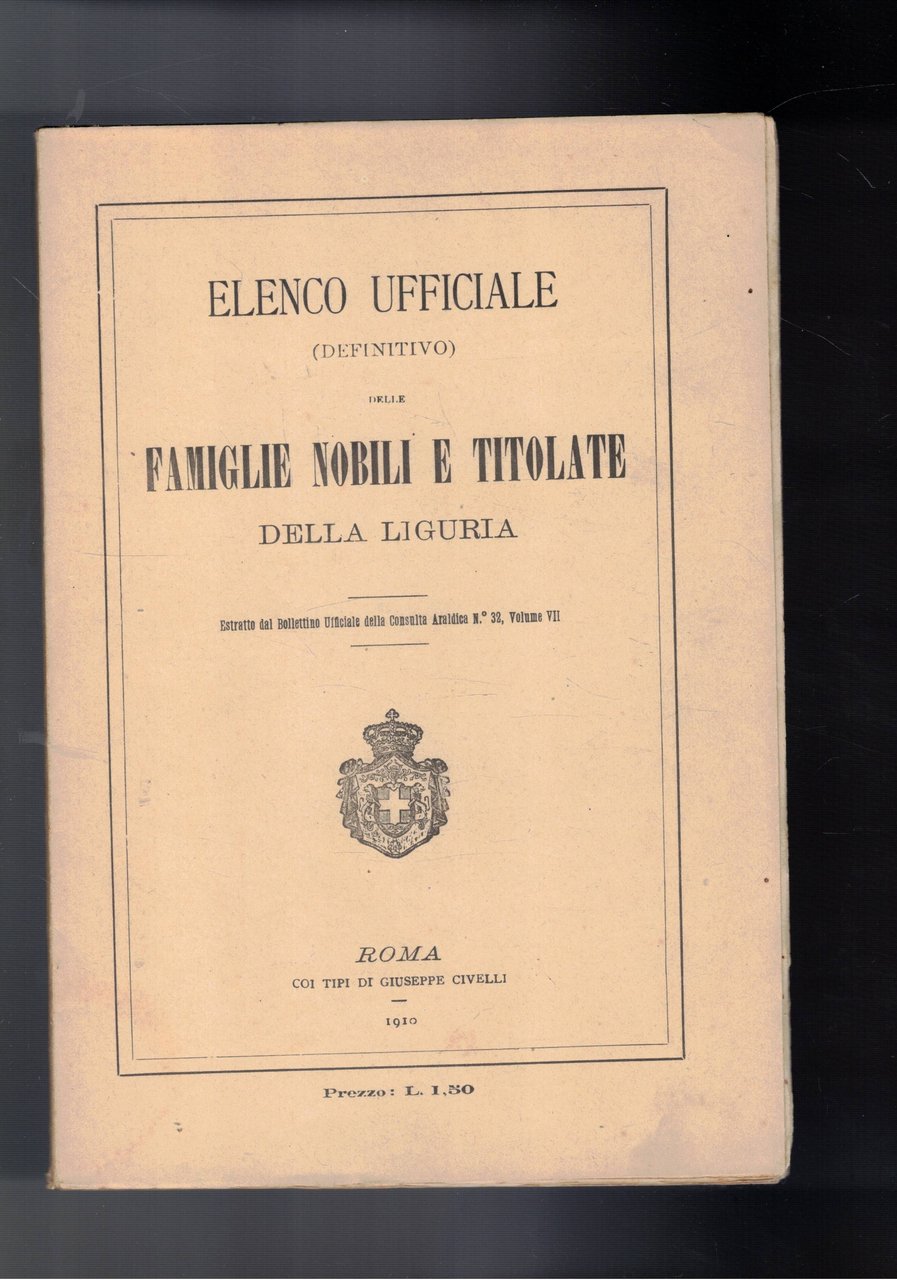 Elenco ufficiale definitivo delle famiglie nobili e titolate deella Liguria. …
