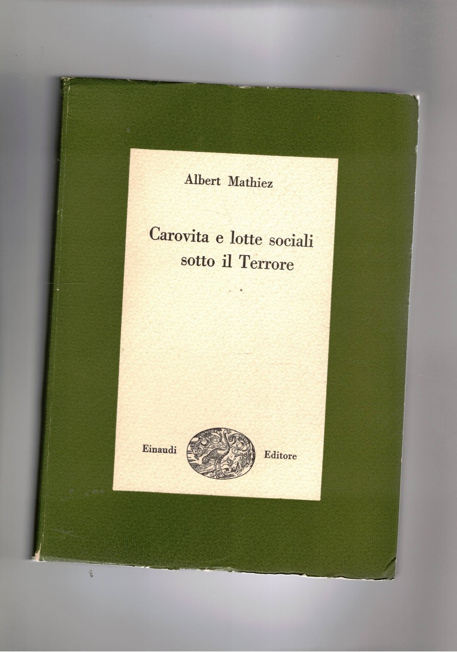 Carovita e lotte sociali sotto il Terrore. Coll. Bibl. cultura …