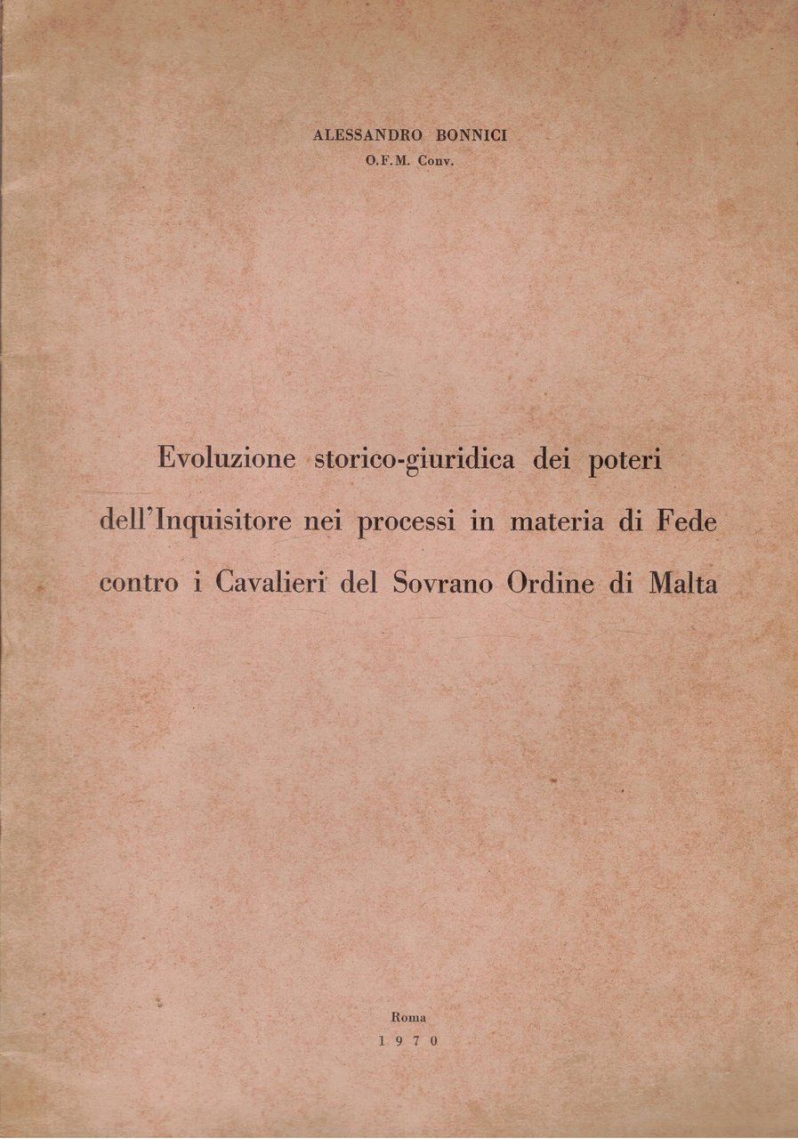 Evoluzione storico-giuridica dei poteri dell'inquisitore nei processi in materia di …