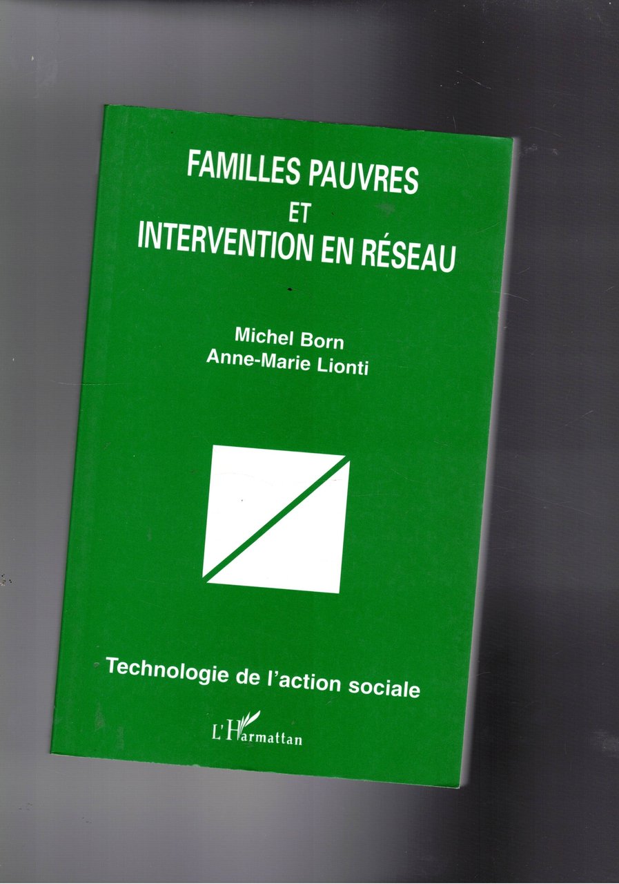 Familles pauvres et intervention en réseau. Technologie de l'action sociale.