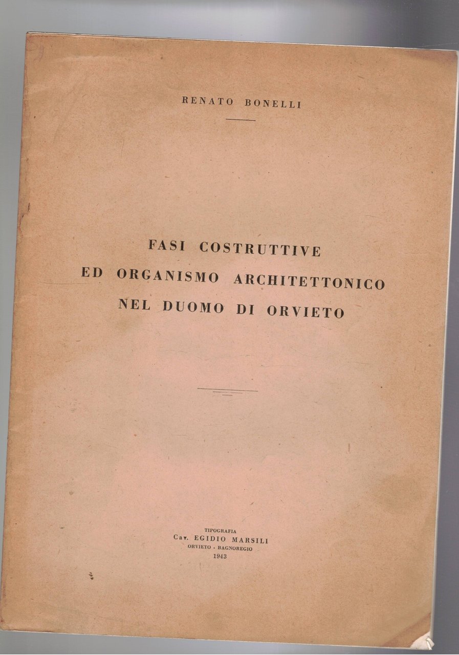 Fasi costruttive ed organismo architettonico nel duomo di Orvieto.