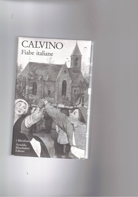 Fiabe italiane. Raccolte dalla tradizione popolare durante gli ultimi 100 anni e trascritte in lingua da vari dialetti.