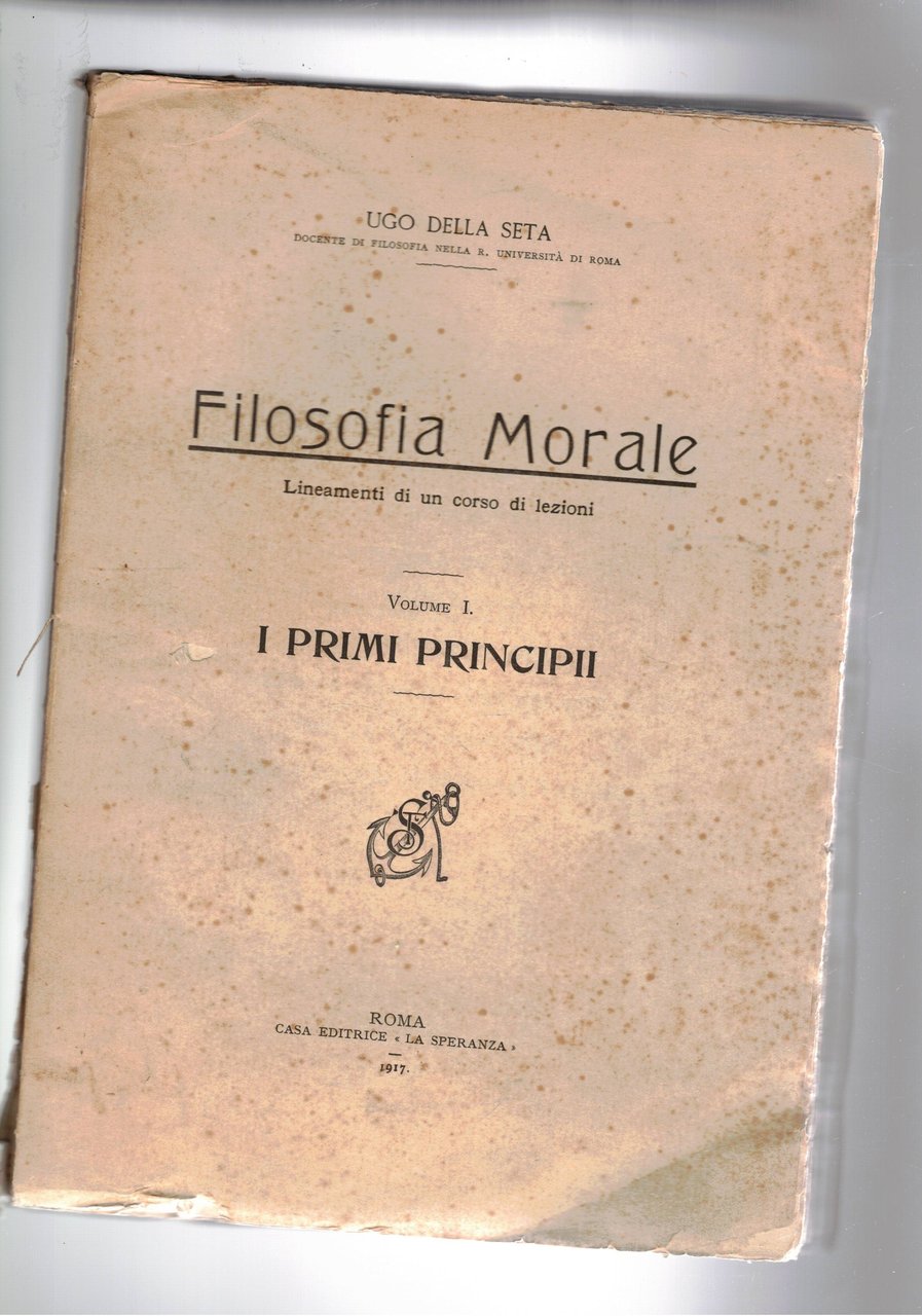 Filosofia morale, lineamenti di un corso di lezioni. Vol. I° … | Immagine principale