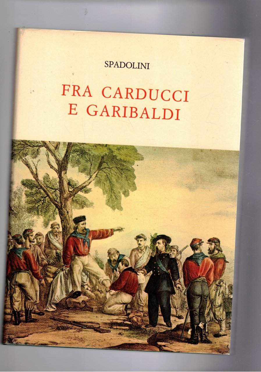 Fra Garibaldi e Carducci.