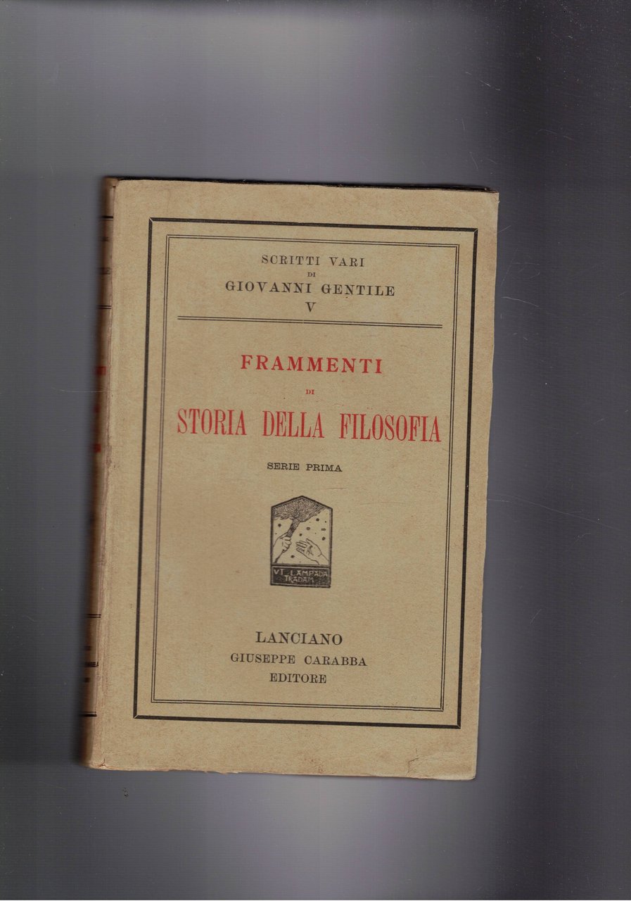 Frammenti di storia della filosofia. serie prima. Vol. V° degli …
