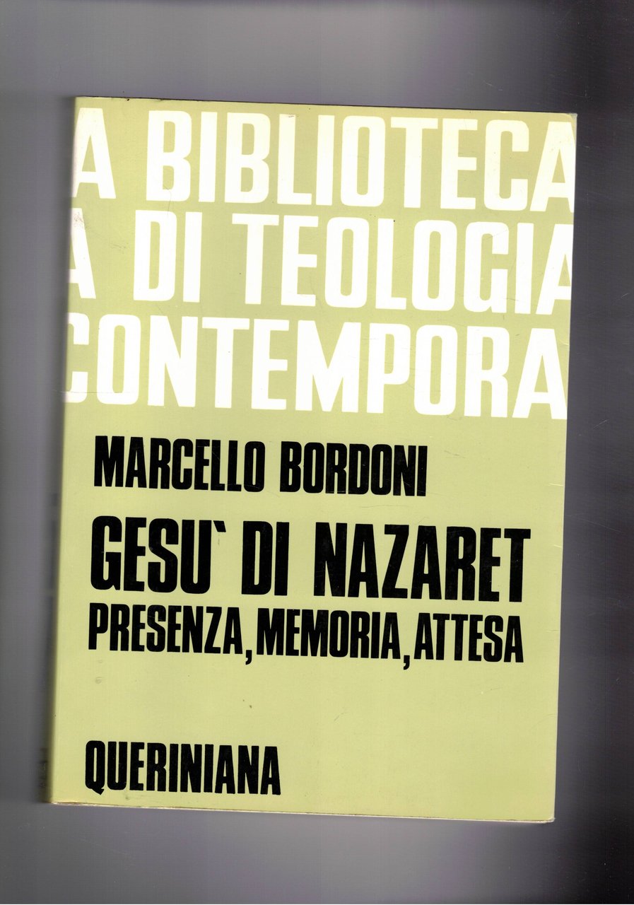 Gesù di Nazareth presenza, memoria, attesa. n° 57 della collana.