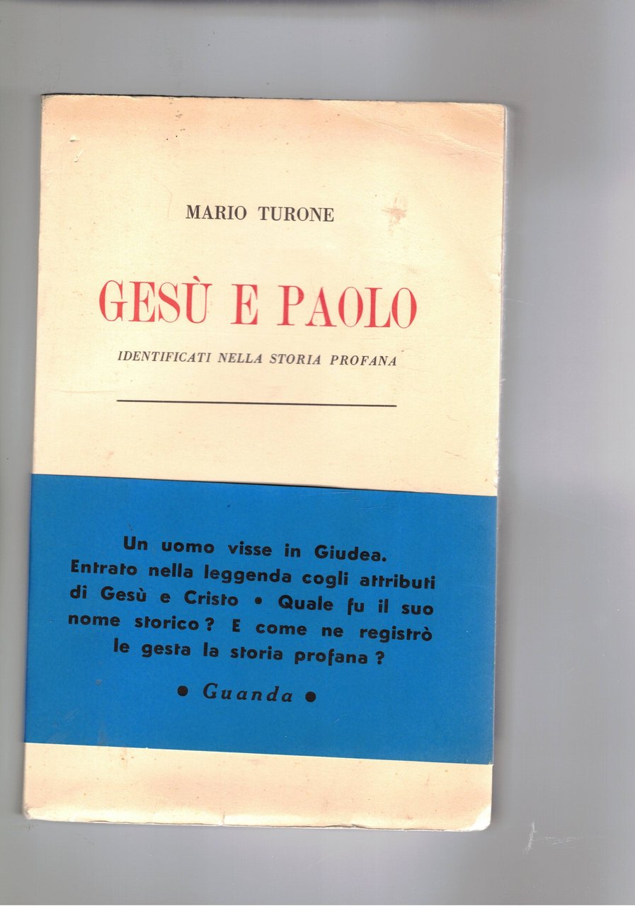 Gesù e Paolo identificati nella storia profana. Quale fù il …