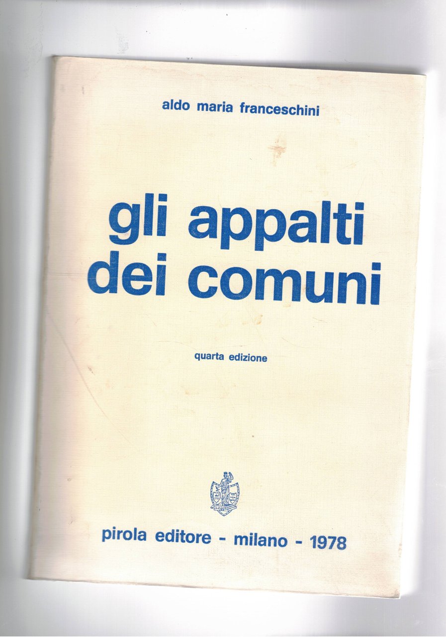 Gli appalti dei comuni. 4a ediz.