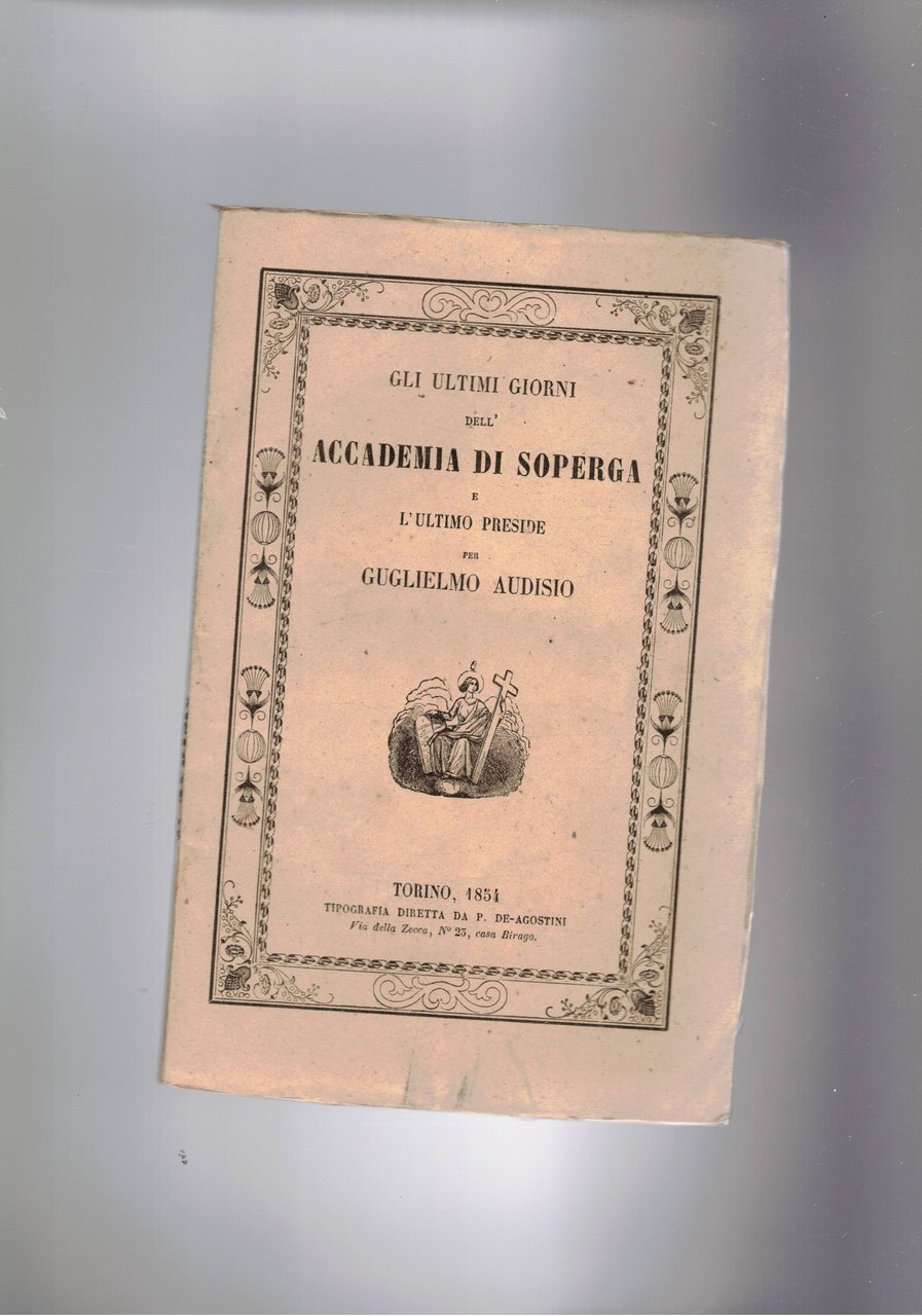 Gli ultimi giorni dell'accademia di Soperga e l'ultimo preside.