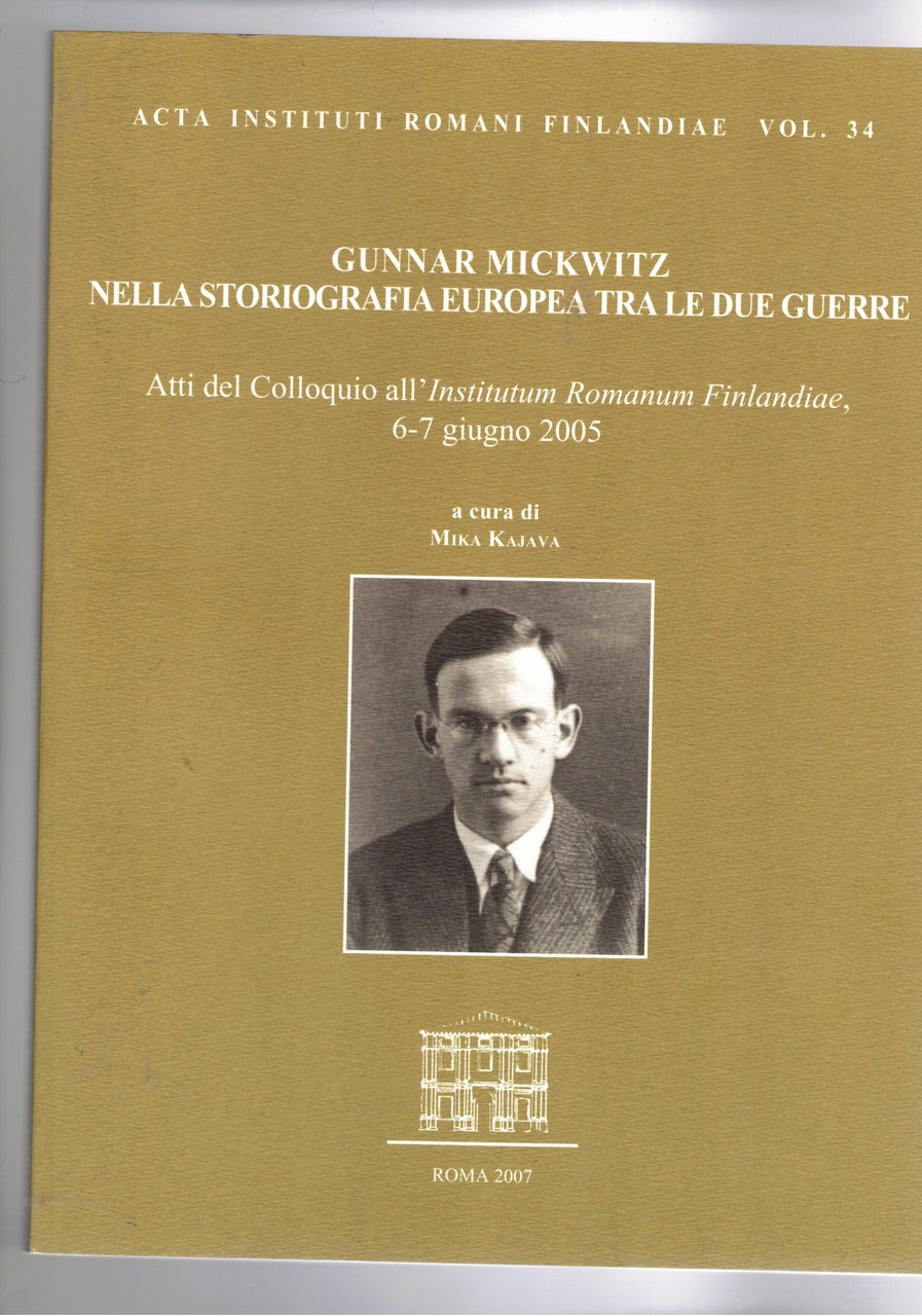 Gunnar Mickwitz nella storiografia europea tra le due guerre. Atti …