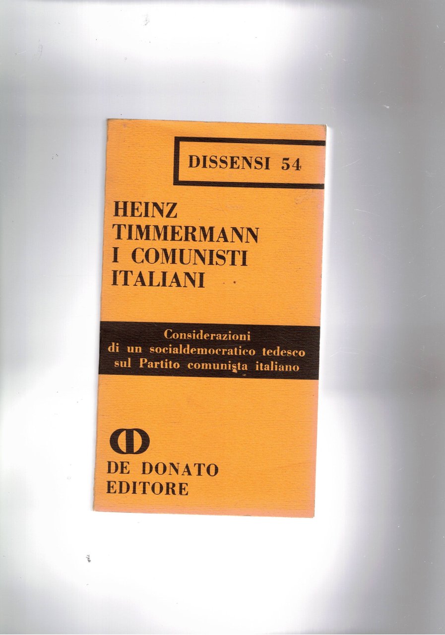I comunisti italiani, considerazioni di un socialdemocratico tedesco sul P.C.I. …