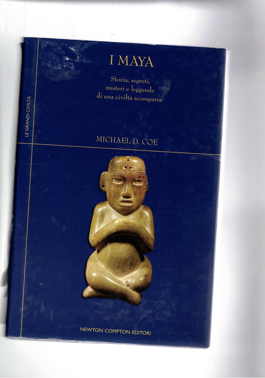 I Maya. Storia, segreti, misteri e leggende di una civiltà …