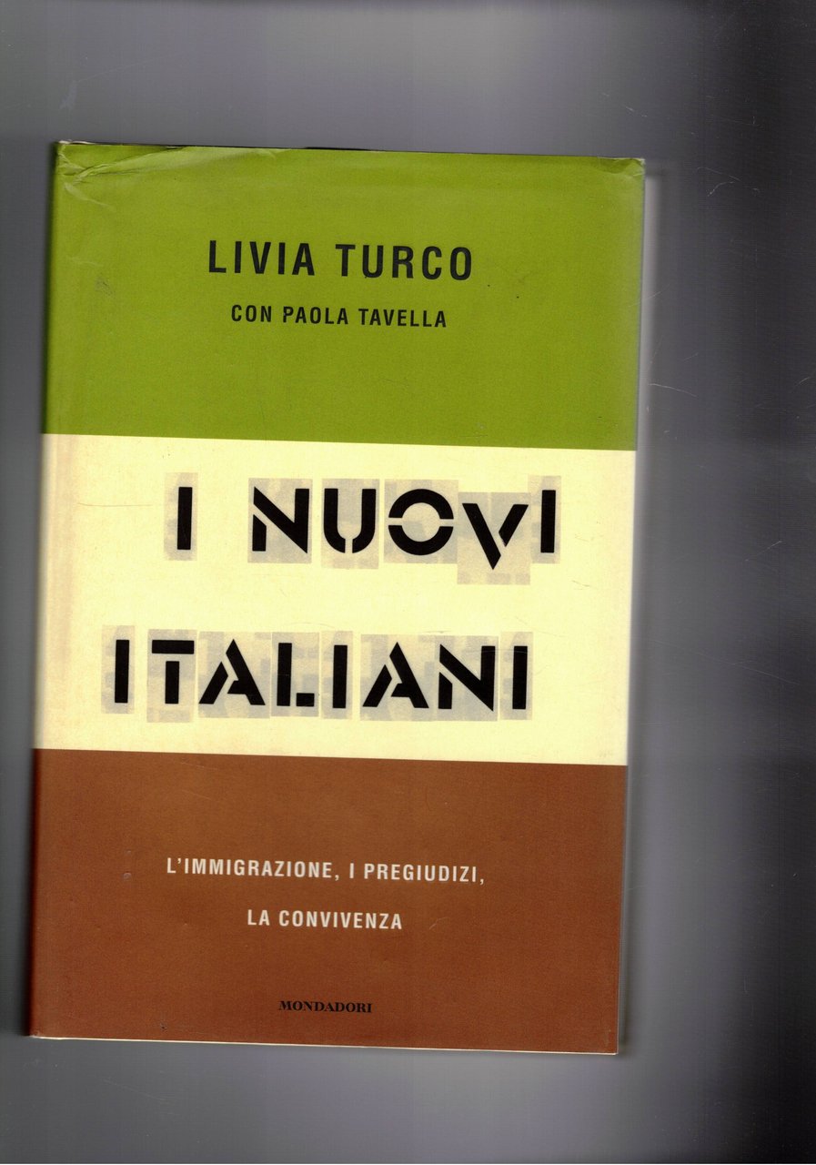 I nuovi italiani. L'immigrazione, i pregiudizi, la convivenza.