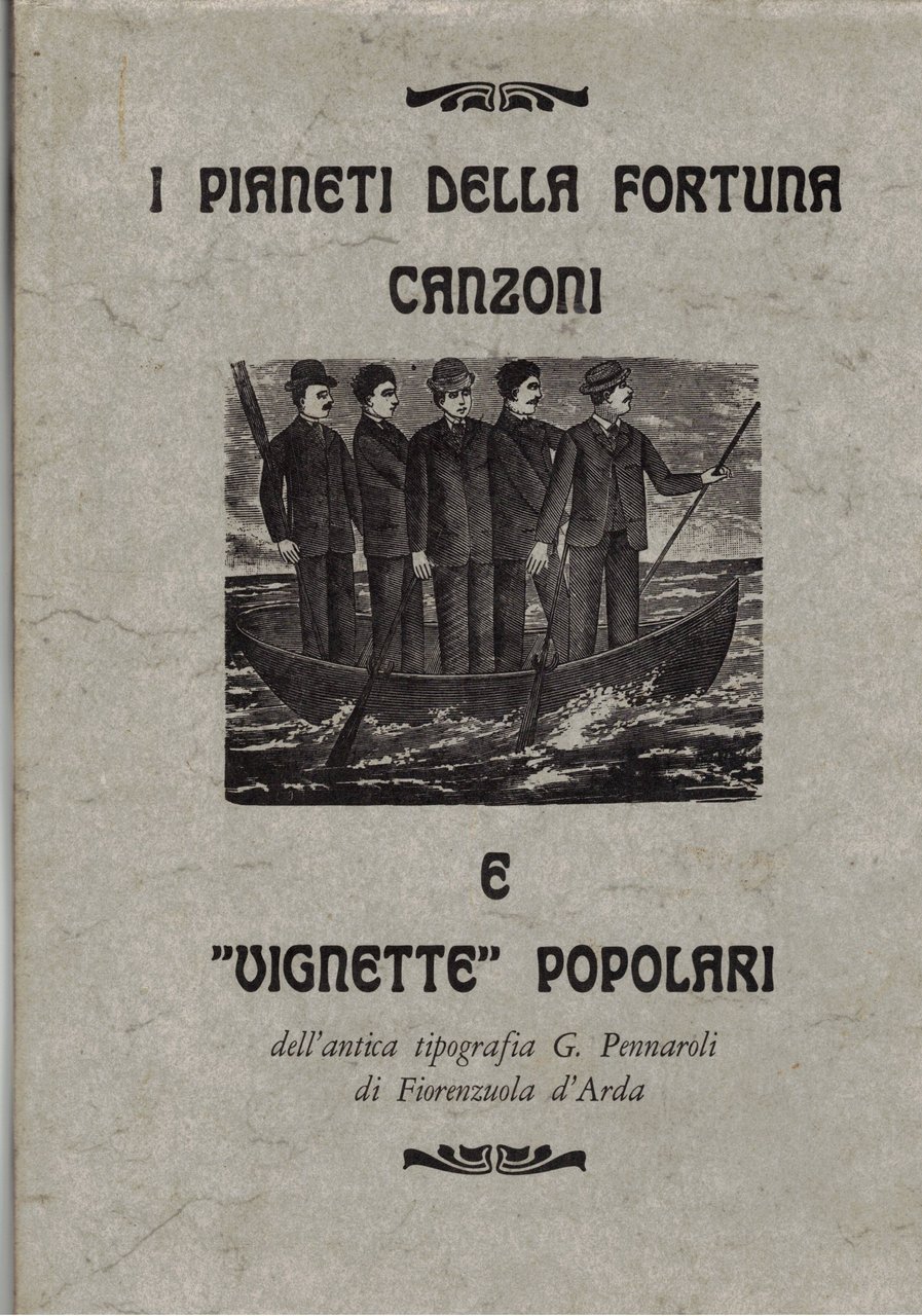 I pianeti della fortuna, canzoni e vignette popolari dell'antica tipografia …