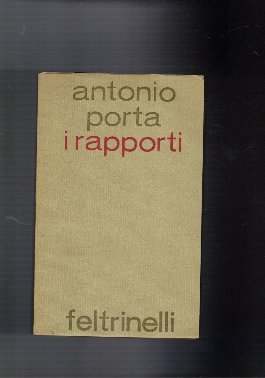 I Rapporti. Poesie 1958-1964. Prima edizione.