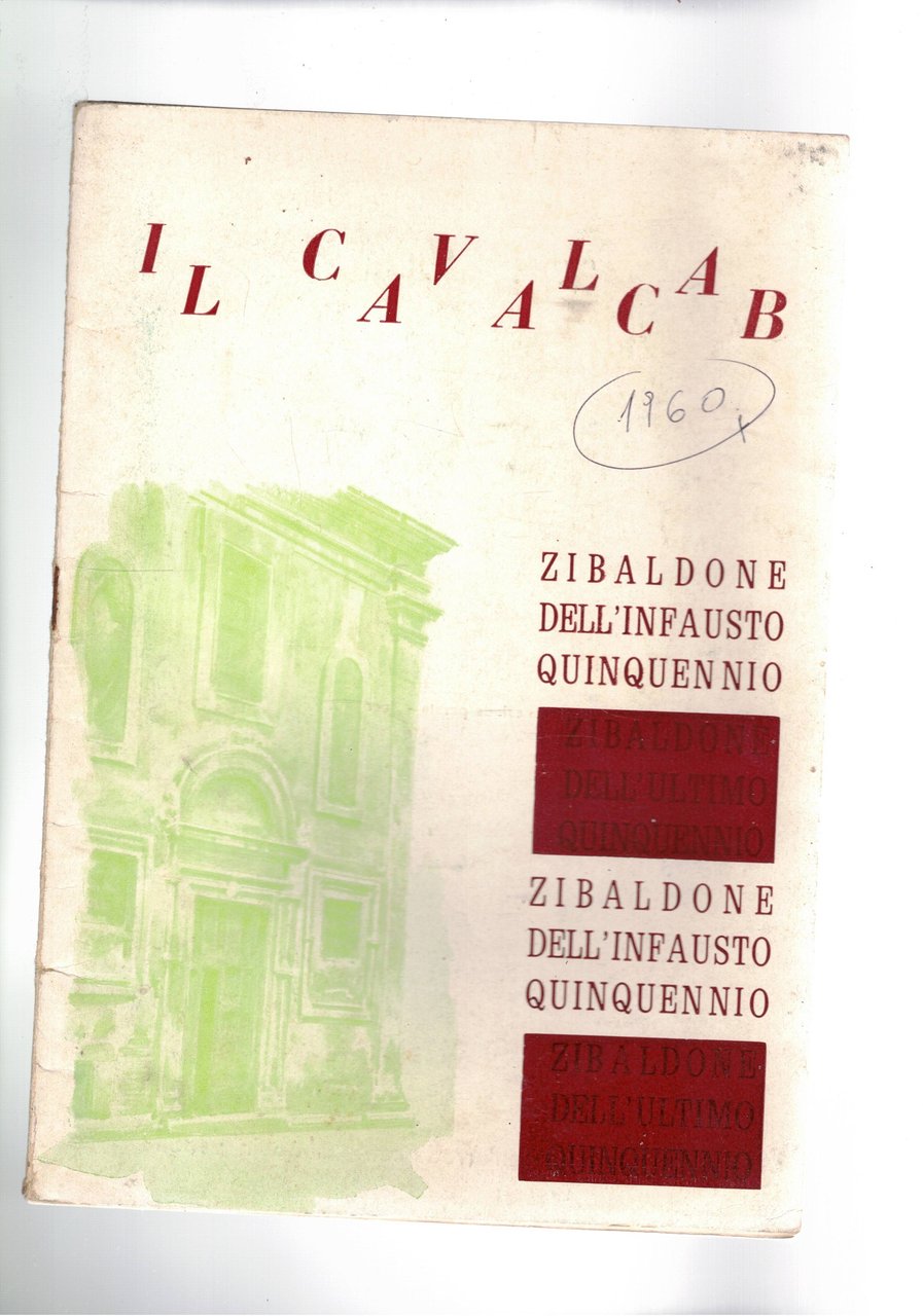 Il calvalcab zibaldone dell'infausto quinquennio. Interpreti Elvi Randi, Violetta Chiatini, …