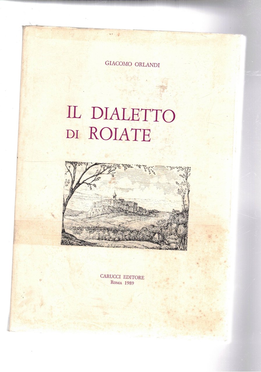 Il dialetto di Roiate (paese in provincia di Roma).
