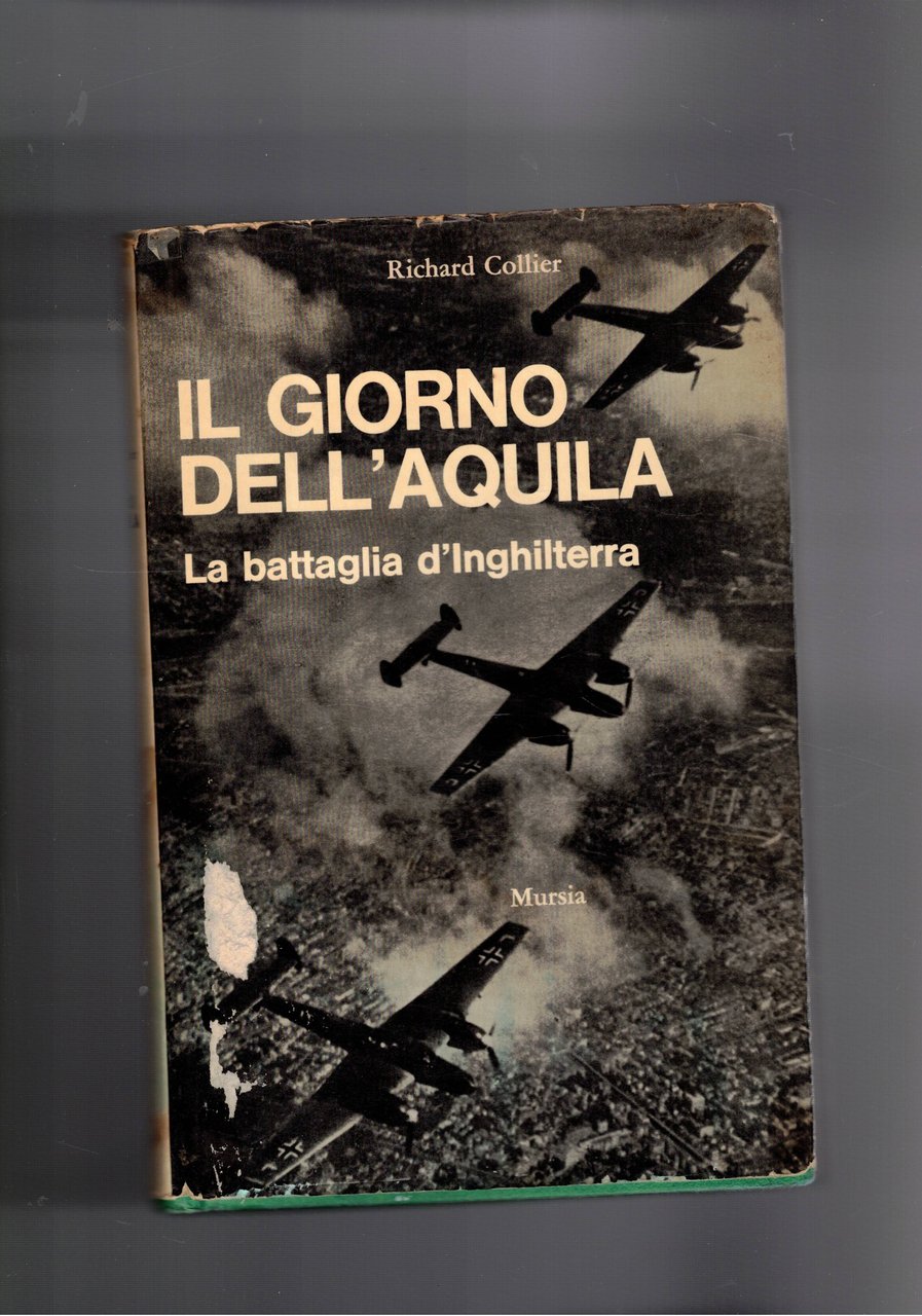 Il giorno dell'aquila. La battaglia d'Inghilterra.