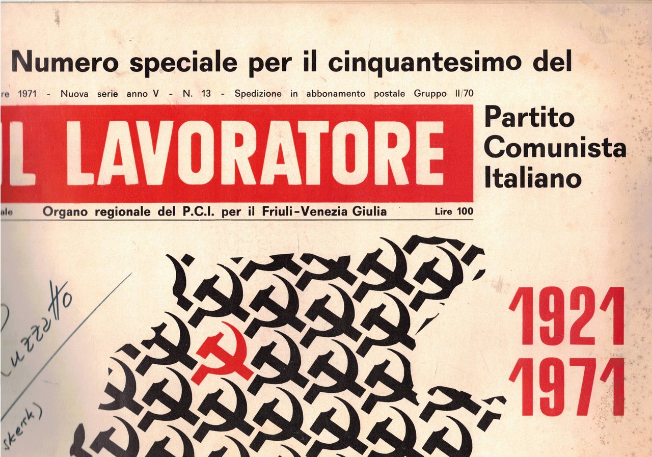 Il Lavoratore, quinicinale. Organo del P.C.I. per il Friuli-Venezia Giulia. …
