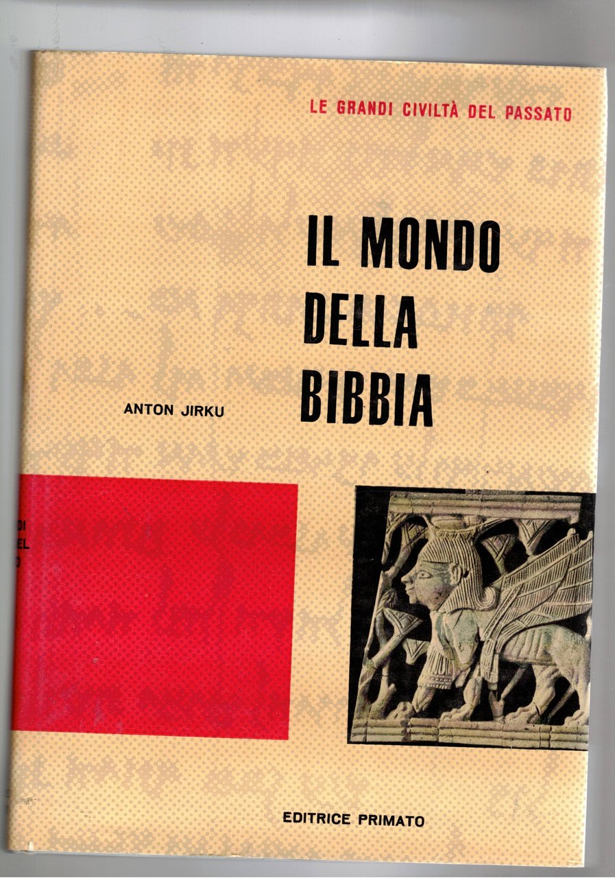 Il mondo della Bibbia- Cinque millenni in Siria e Palestina. …