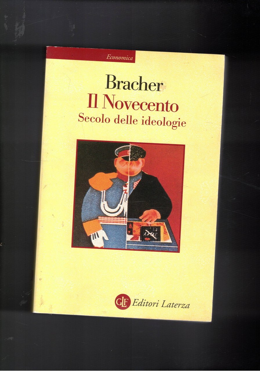 Il Novecento. Secolo delle ideologie.