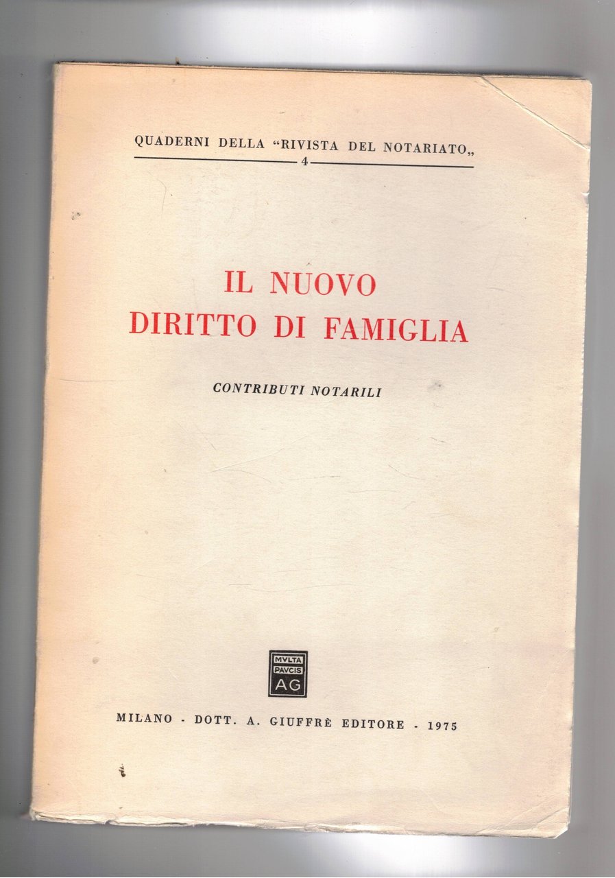 Il nuovo diritto di famiglia. Contributi notarili. Seminario di studi …