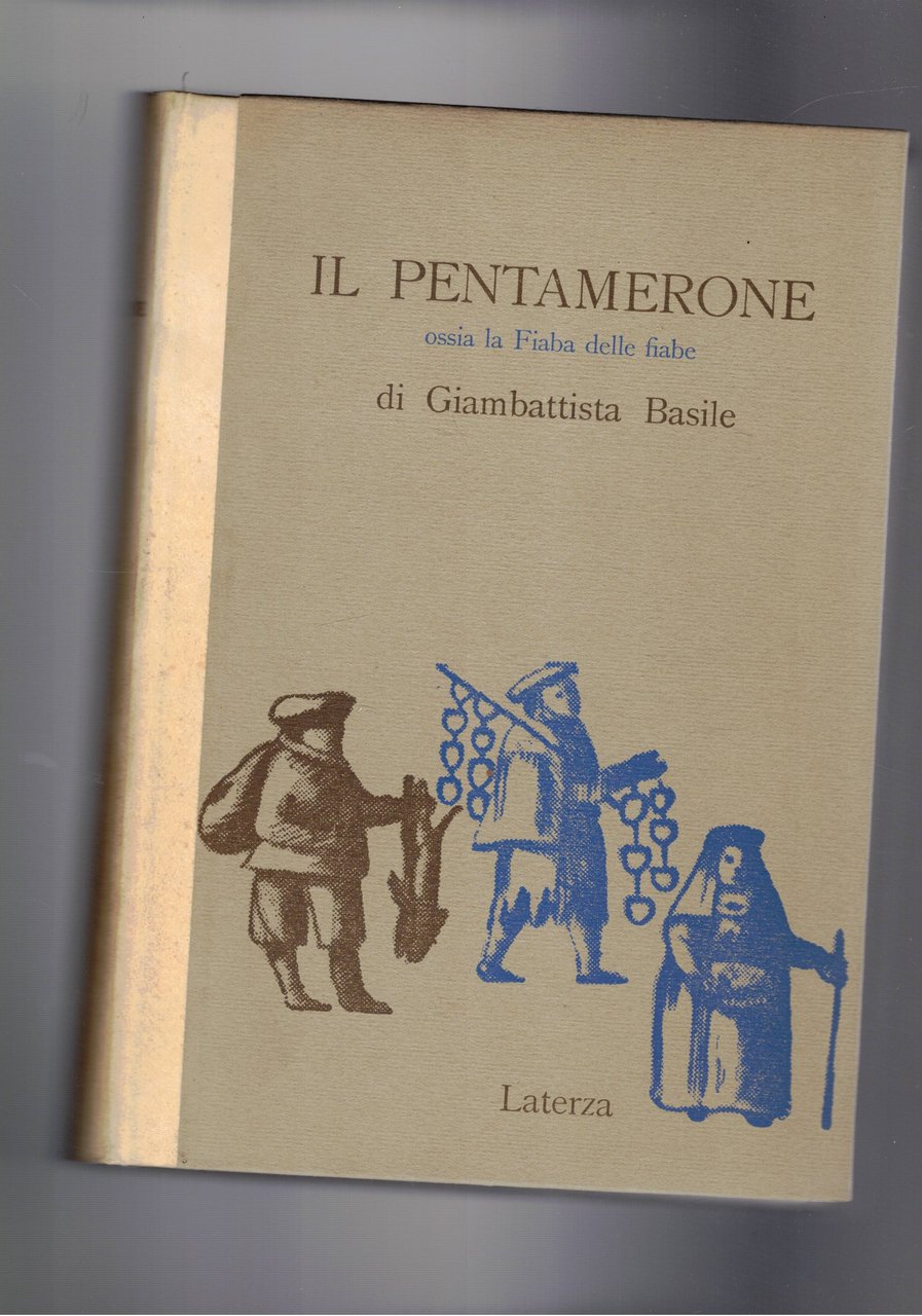 Il Pentamerone ossia la fiaba delle fiabe, tradotta dall'antico dialetto …