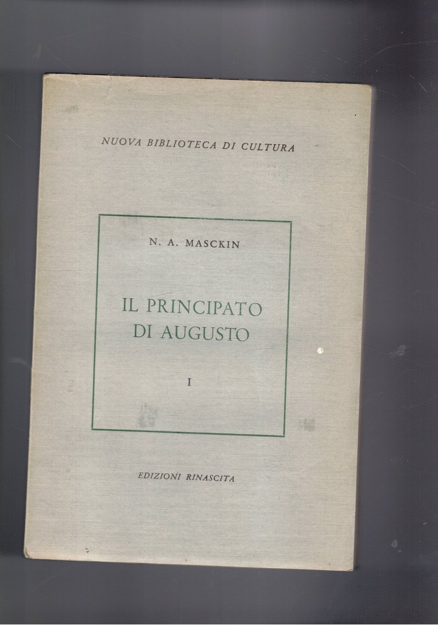 Il principato di Augusto. Vol I-II.