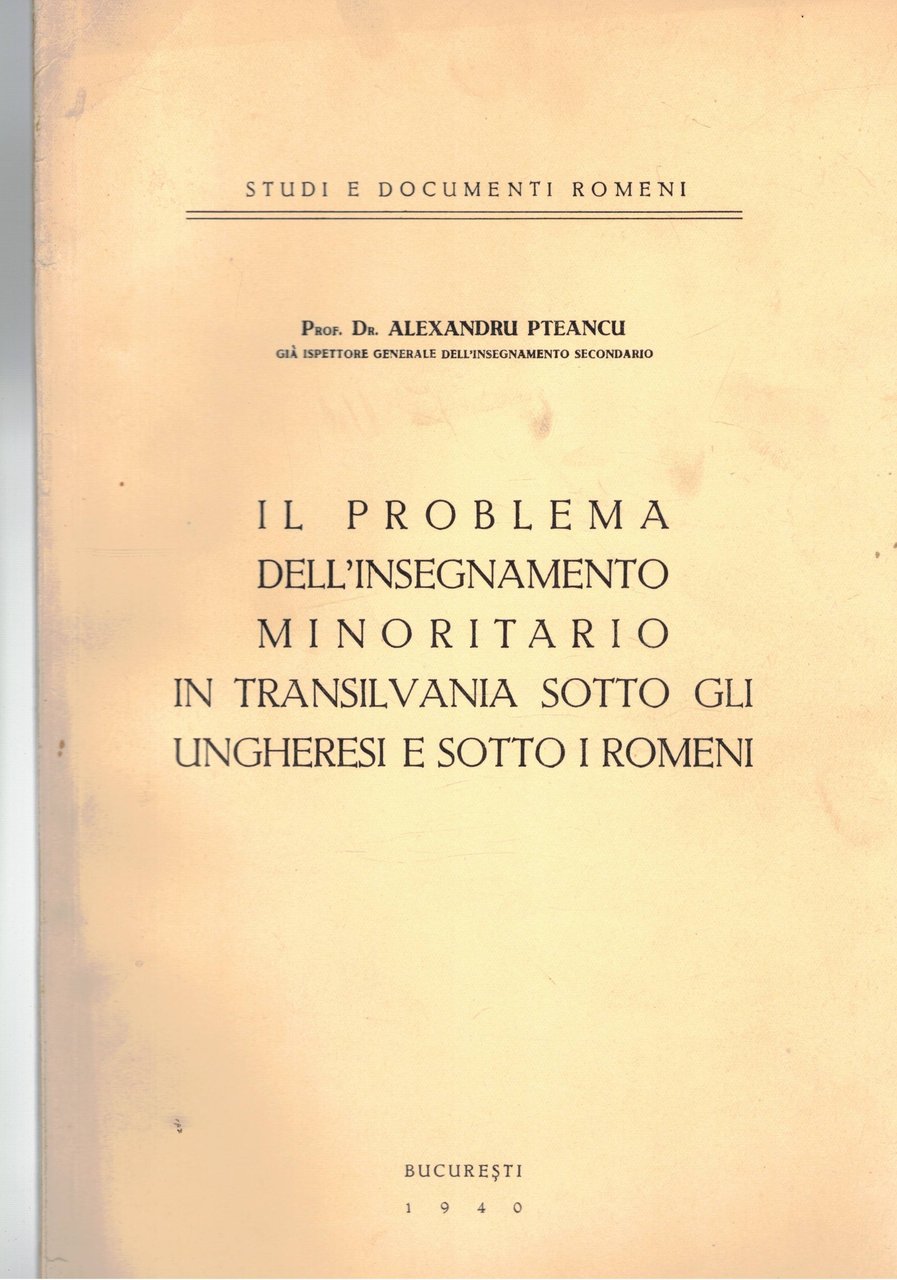 Il problema dell'insegnamento minoritario in Transilvania sotto ungheresi e sotto …