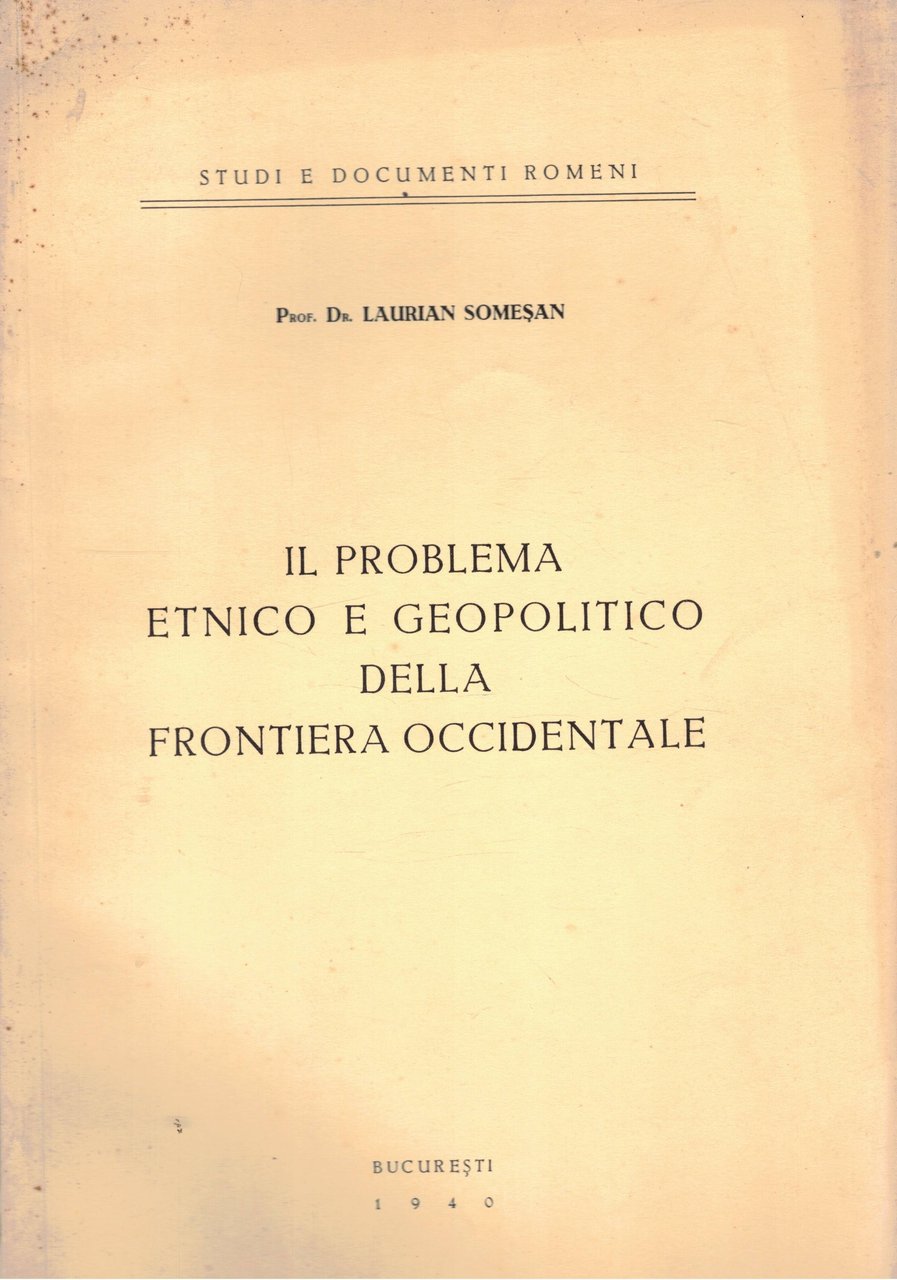 Il problema etnico e geopolitico della frontiera occidentale.