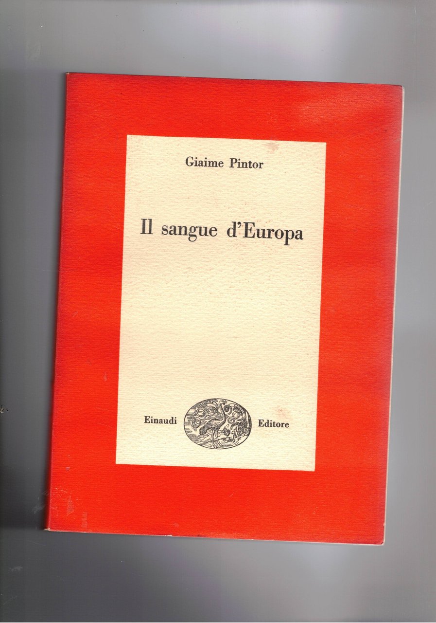 Il sangue d'Europa. 1939-1943. Scritti raccolti a cura di Valentino …