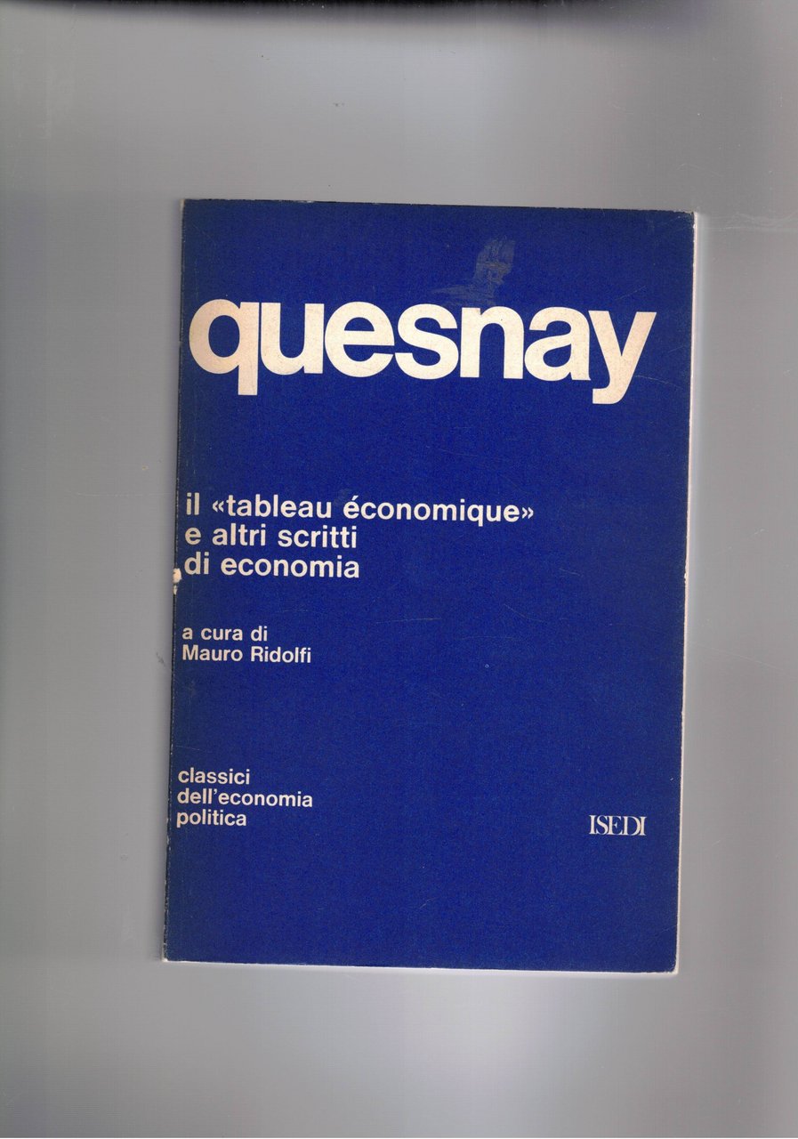 Il "tableau économique" e altri scritti di economia. A cura …