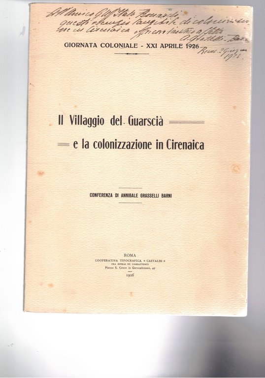 Il villaggio del Guarscià e la colonizzazione in Cirenaica in occasione della giornata coloniale XXI aprile 1926.
