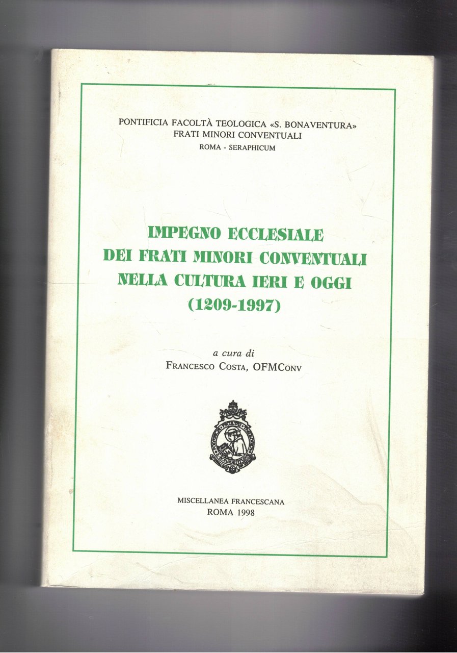 Impegno ecclesiale dei frati minori conventuali nella cultura ieri e …