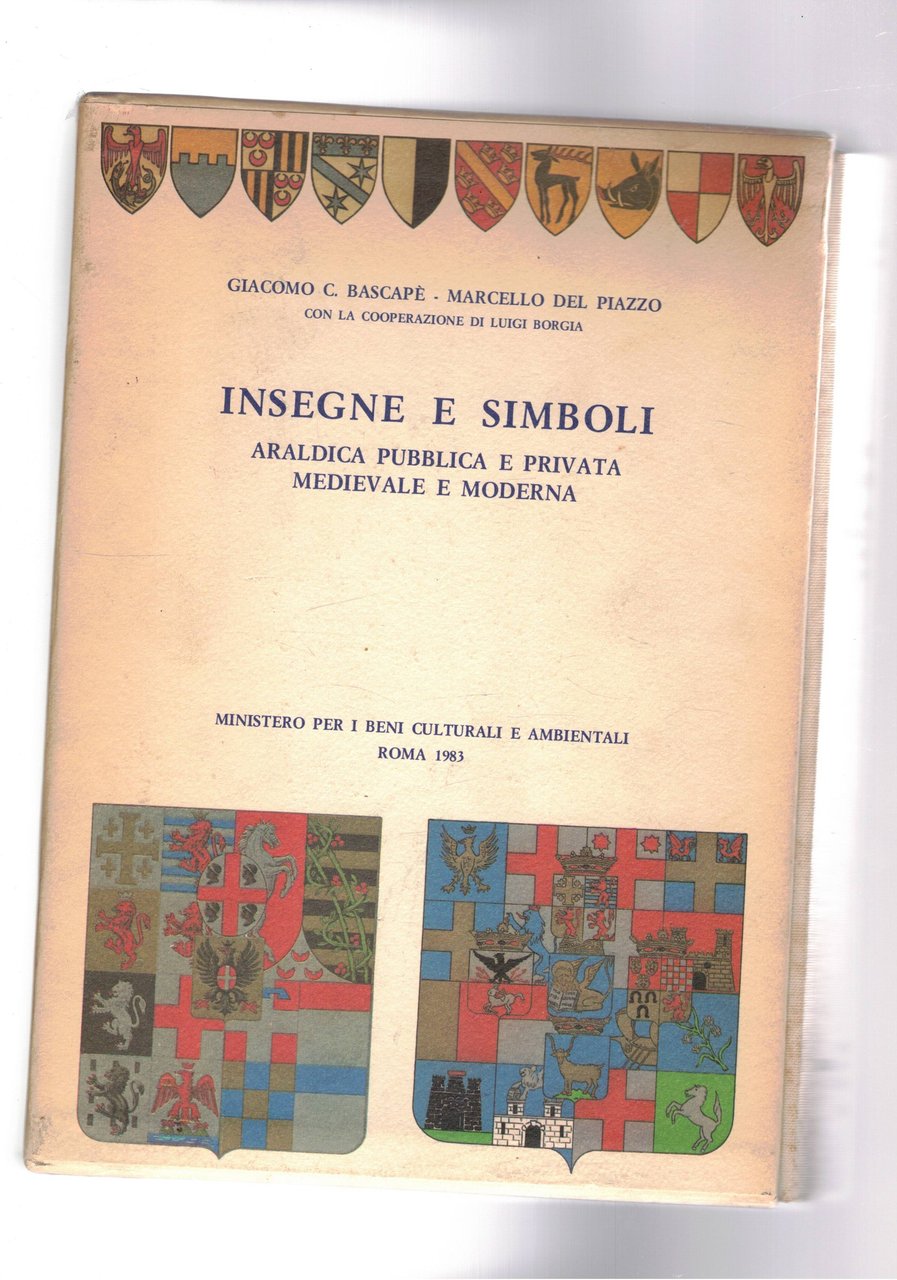 Insegne e simboli. Araldica pubblica e privata medievale e moderna. …