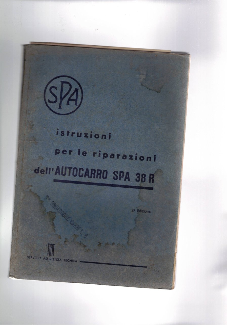 Istruzioni per le riparazioni dell'autocarro Spa 38 R.