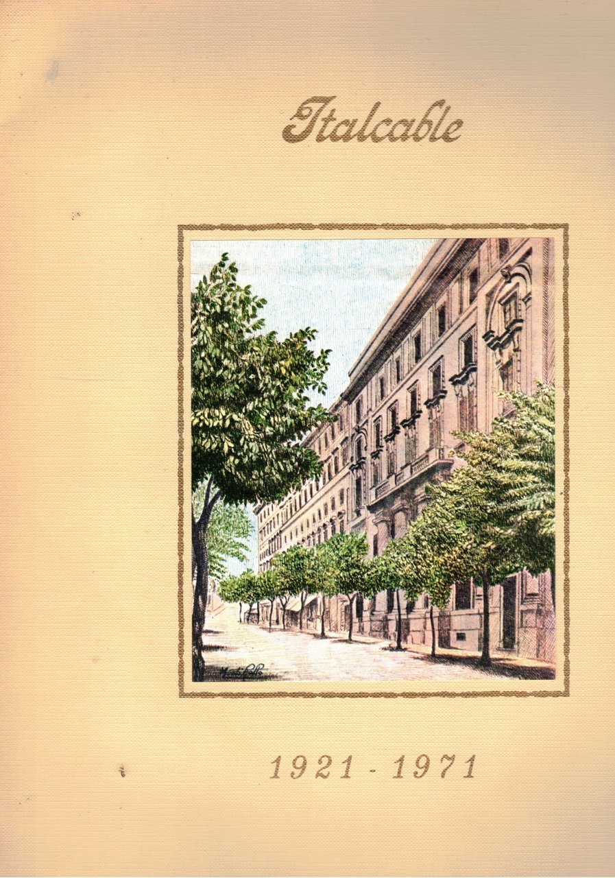 Italcable 1921-1971. Ricordi e pensieri di molti intorno a mezzo …