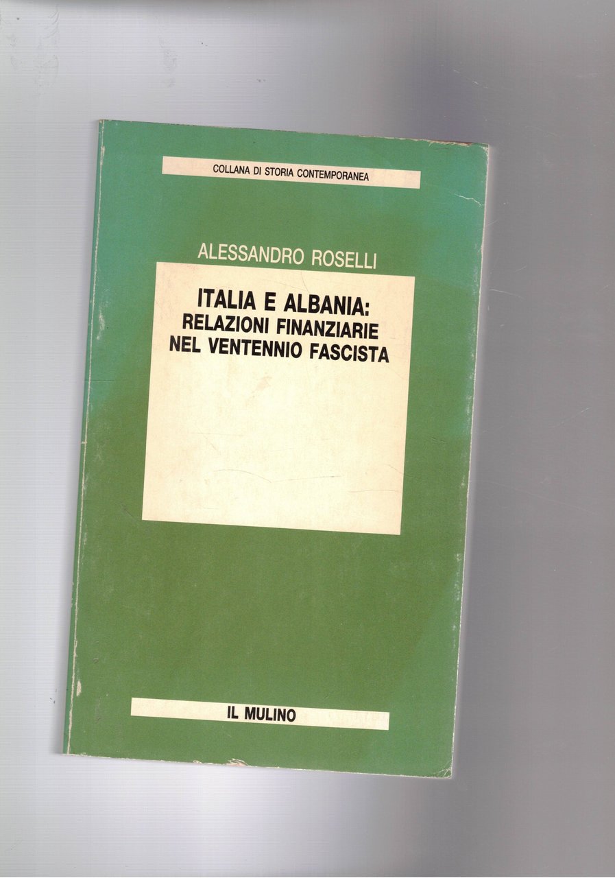 Italia e Albania: relazioni finanziare nel ventennio fascista.