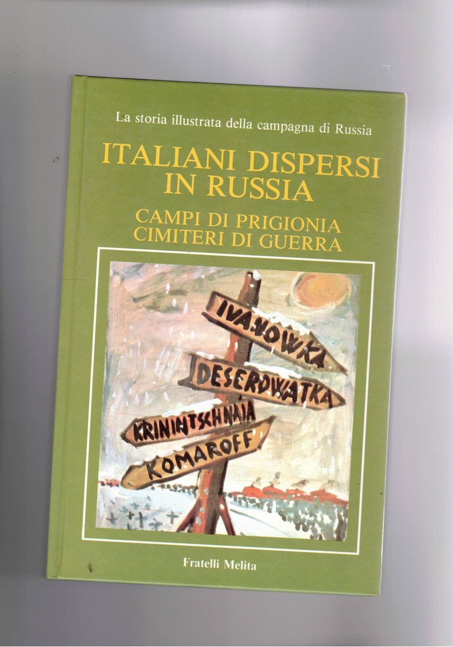 Italiani dispersi in Russia. Campi di Prigionia e cimiteri di …