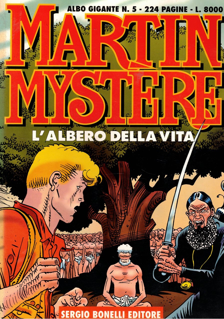 L'albero della vita. Albo gigante di Martin Mystere n° 5 …