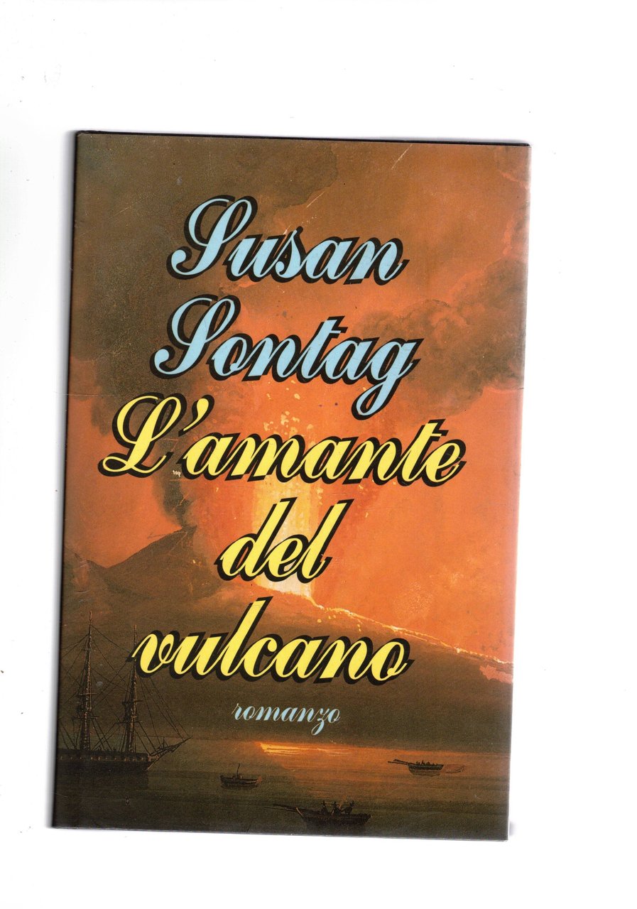 L'amante del vulcano. Romanzo ambientato nella napoli di fine '700.