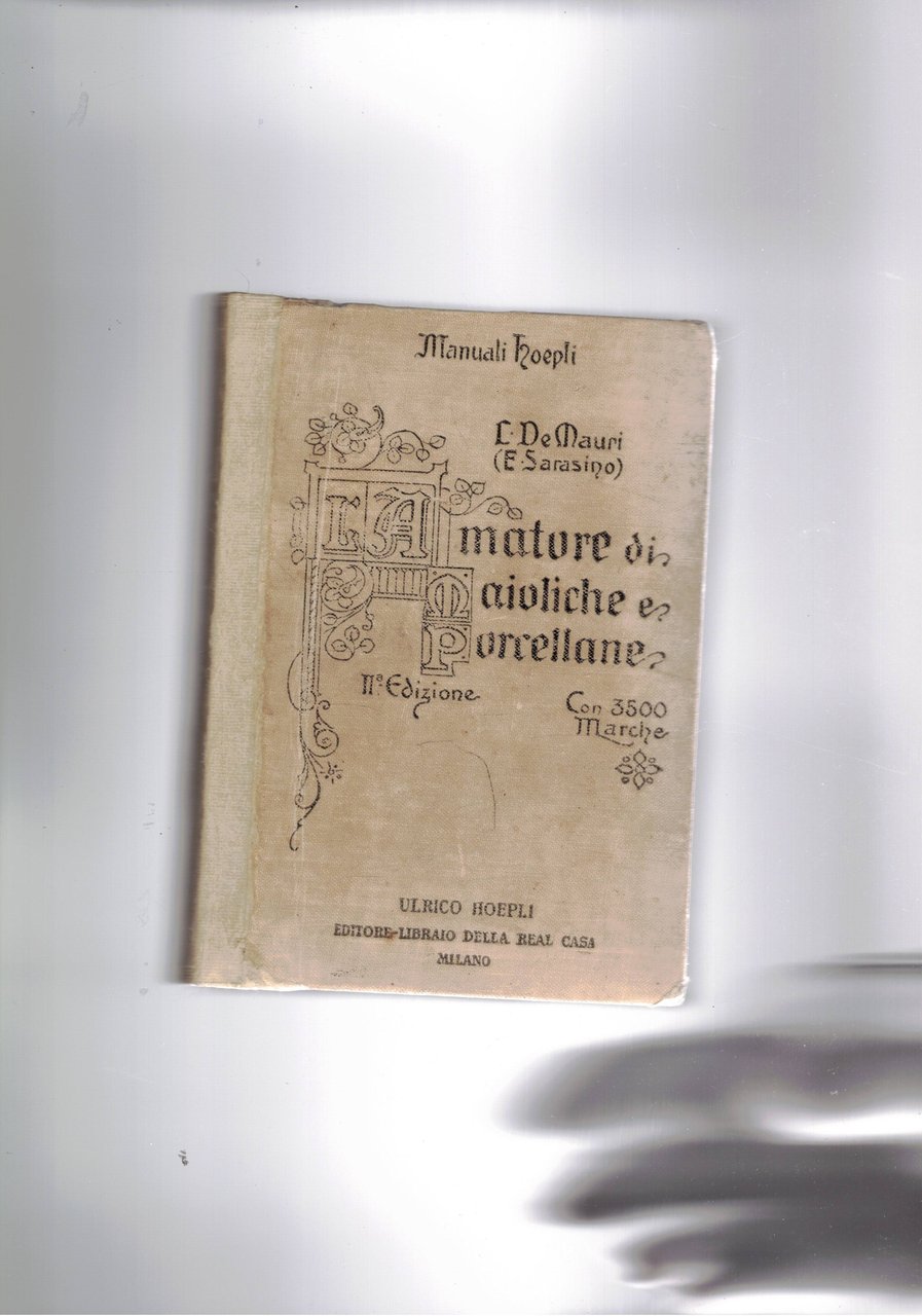 L'amatore di maioliche e porcellane. IIa edizione con 3500 marche. …