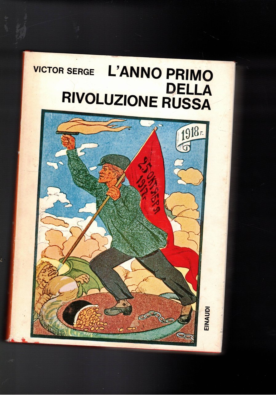 L'Anno primo della rivoluzione russa. Coll. I saggi.
